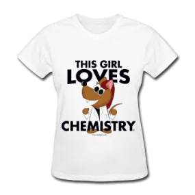 "This Girl Loves Chemistry" (red) - Women's T-Shirt